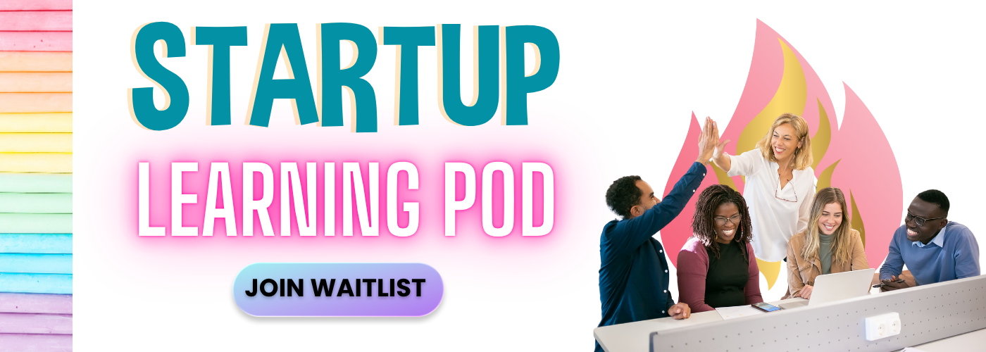 Startup Learning Pod Waitlist - desireemcgeegreene.com